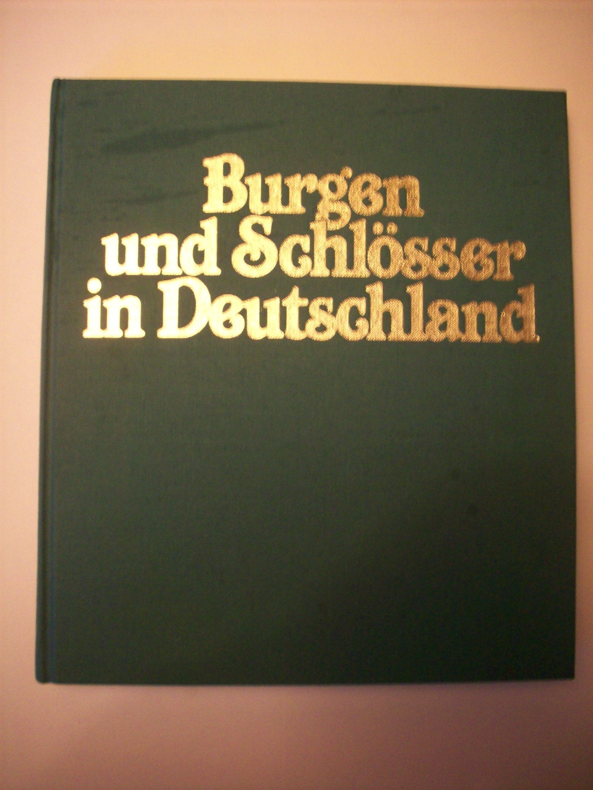 Burgen und Schlösser in Deutschland Travelogues