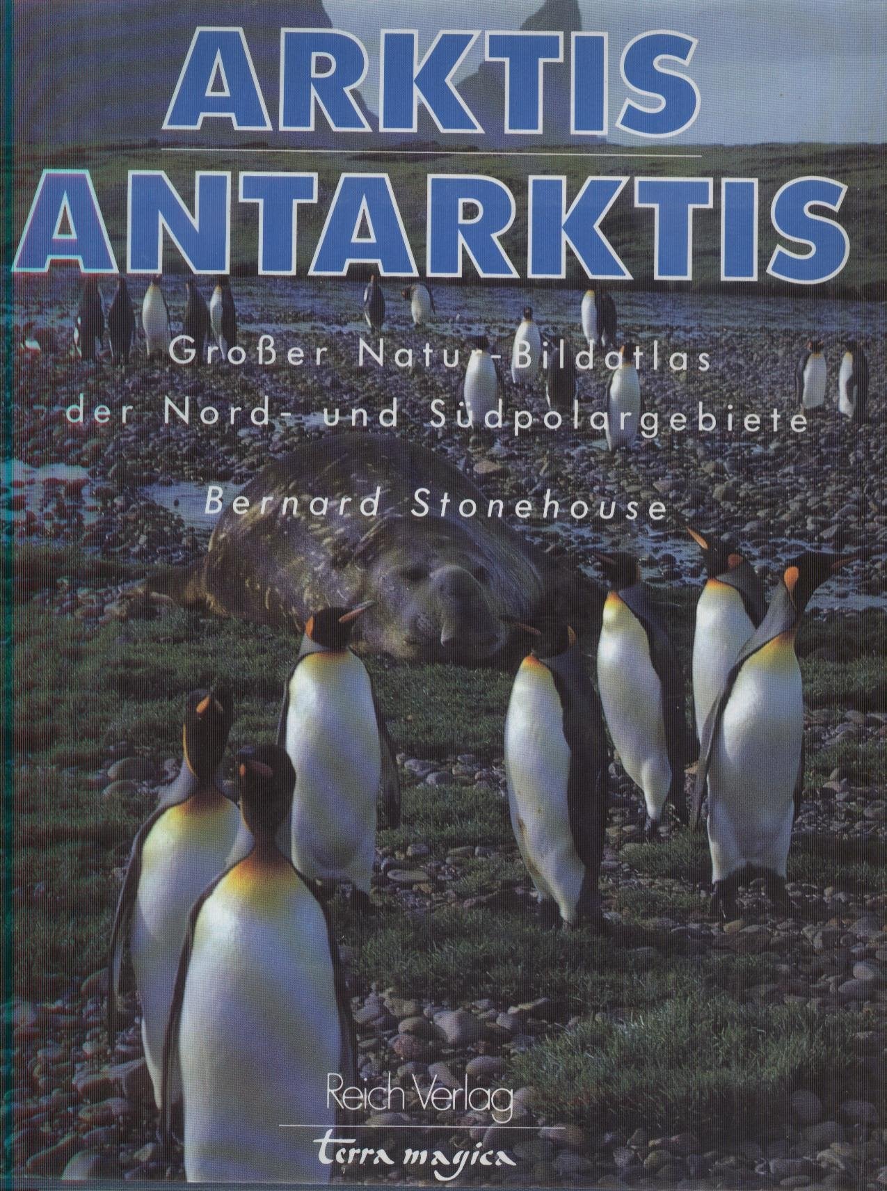 Arktis - Antarktis. Großer Natur-Bildatlas der Nord- und Südpolargebiete Books