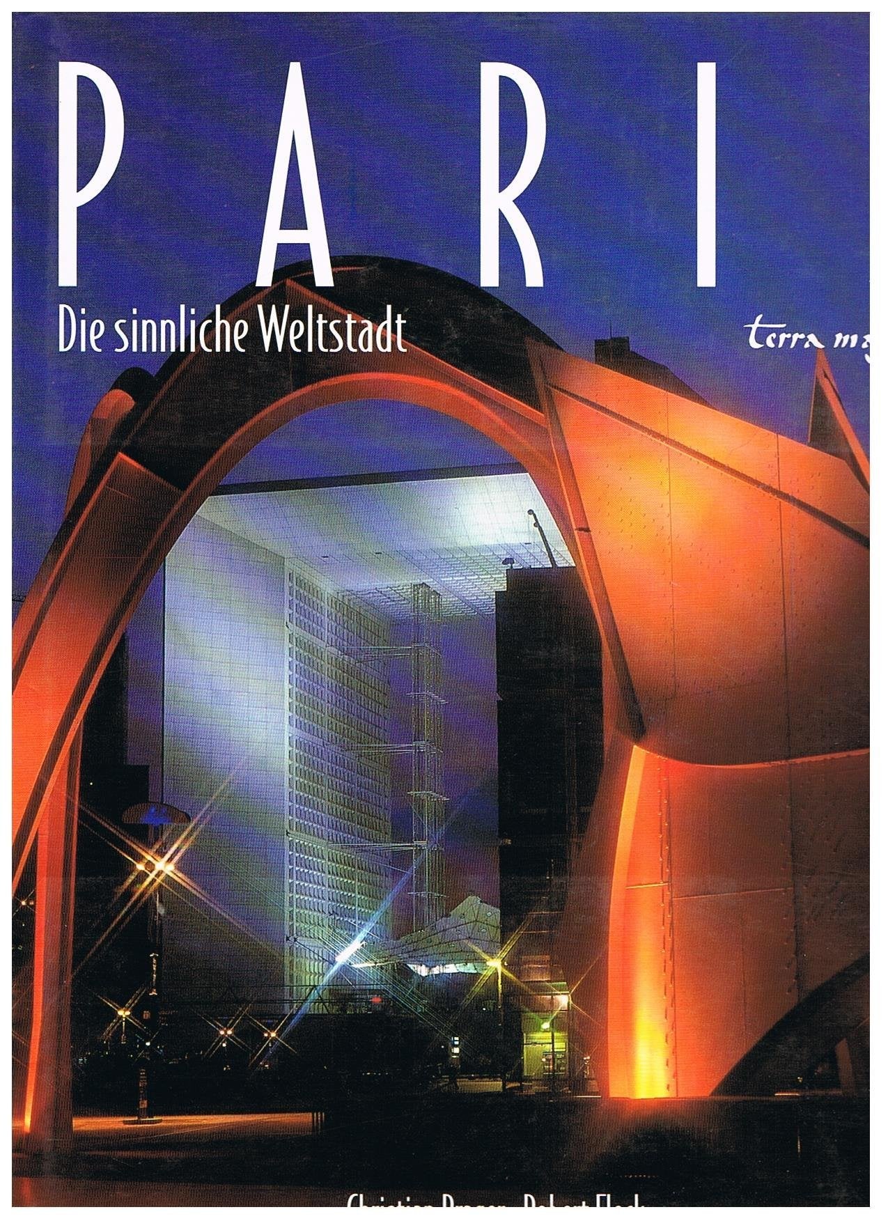 Paris. Die sinnliche Weltstadt Travel