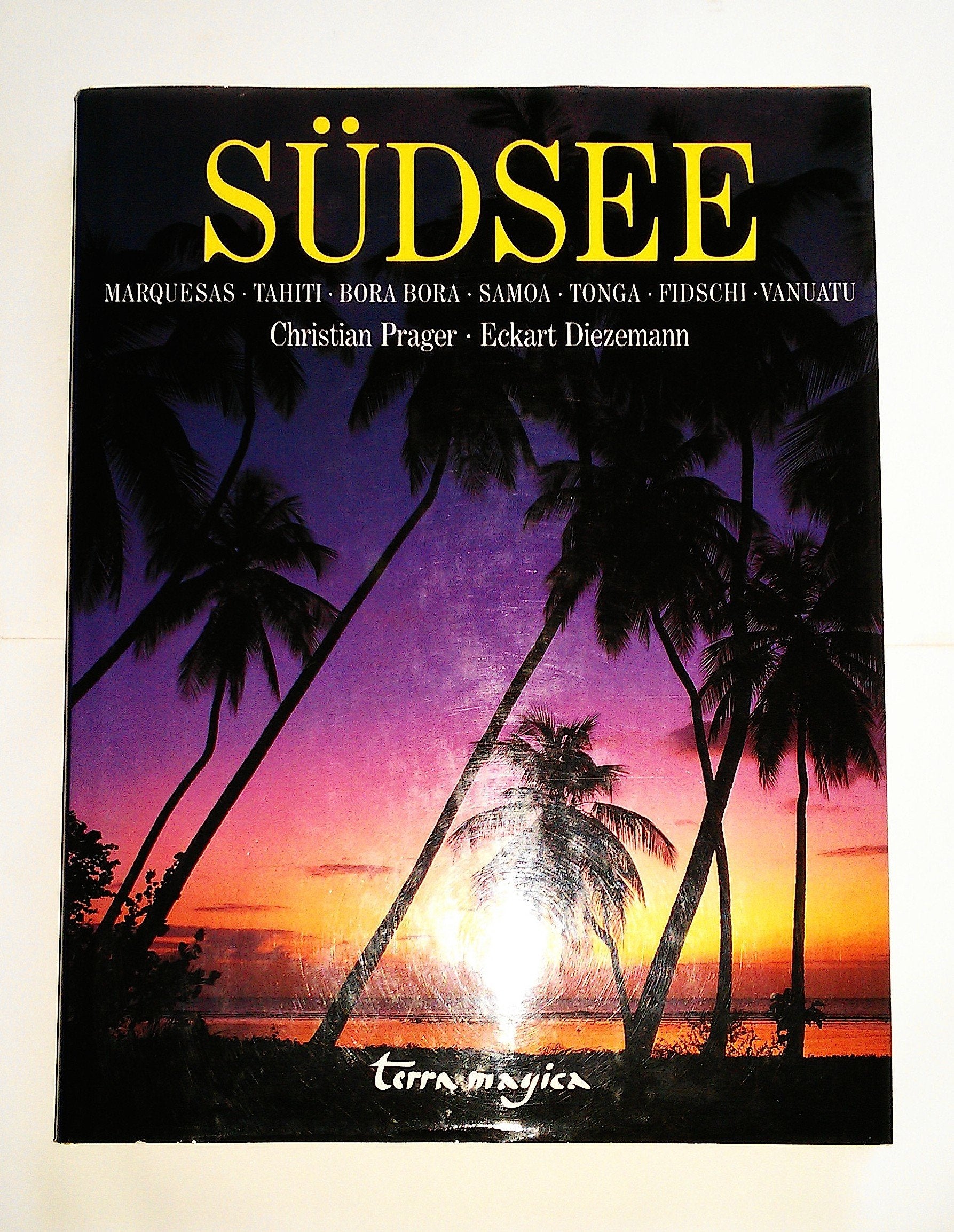 Südsee: Marquesas, Tahiti, Bora Bora, Samoa, Tonga, Fidschi, Vanuatu Travel