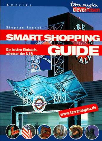 Smart Shopping Guide USA: Die besten Einkaufsadressen der USA Lifestyle