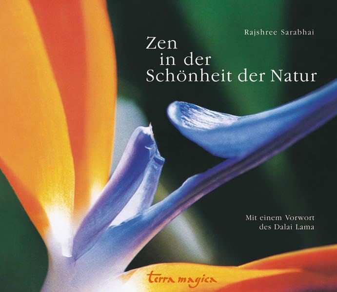 Zen - In der Schönheit der Natur: Mit einem Vorwort seiner Heiligkeit des Dalai Lama: Mit e. Vorw. d. Dalai Lama (terra magica Faszination) Religion & Esotericism