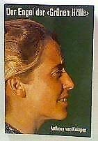 Der Engel der "Grünen Hölle". Das erstaunliche Leben der Indianermissionarin Betty Smit Books