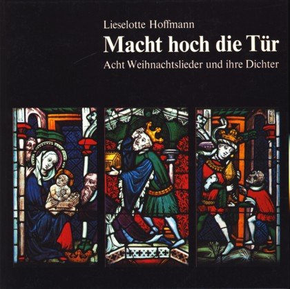 Macht hoch die Tür. Acht Weihnachtslieder und ihre Dichter Books