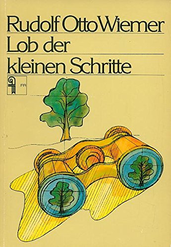 Lob der kleinen Schritte: Betrachtungen und Geschichten: Betrachtungen u. Geschichten Fiction Books
