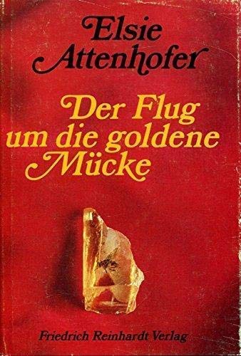 Der Flug um die goldene Mücke. Erlebte Geschichten Books