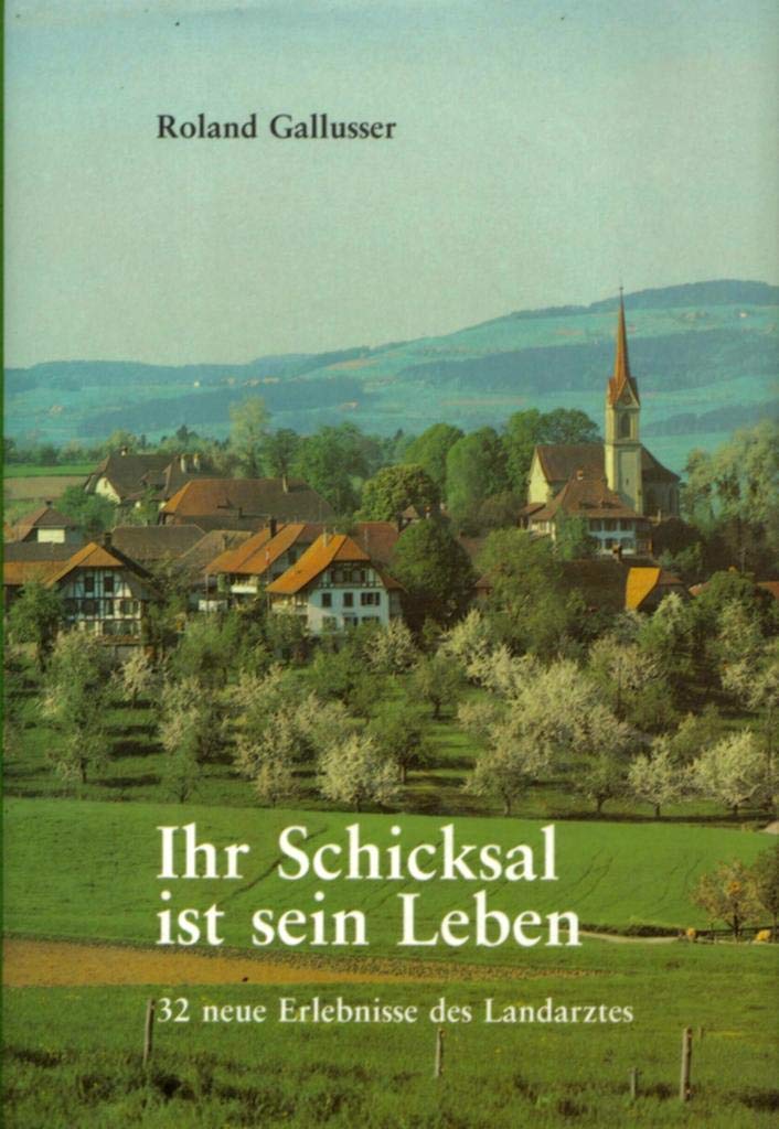 Ihr Schicksal ist sein Leben. 32 neue Erlebnisse des Landarztes Books