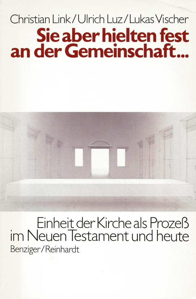 Sie aber hielten an der Gemeinschaft: Einheit der Kirche als Prozess im Neuen Testament und heute Books