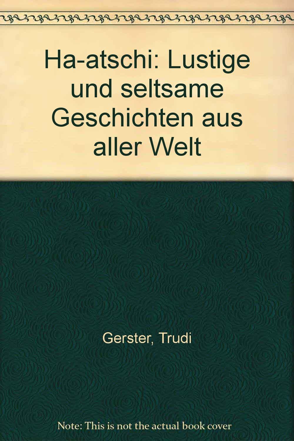 Ha-atschi. Lustige und seltsame Geschichten aus aller Welt Books