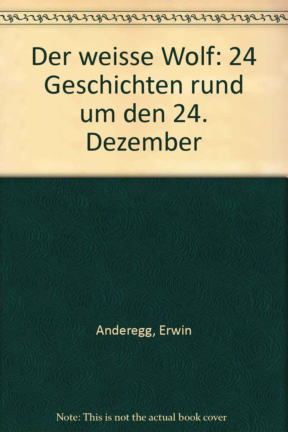 Der weisse Wolf: 24 Geschichten rund um den 24. Dezember Books