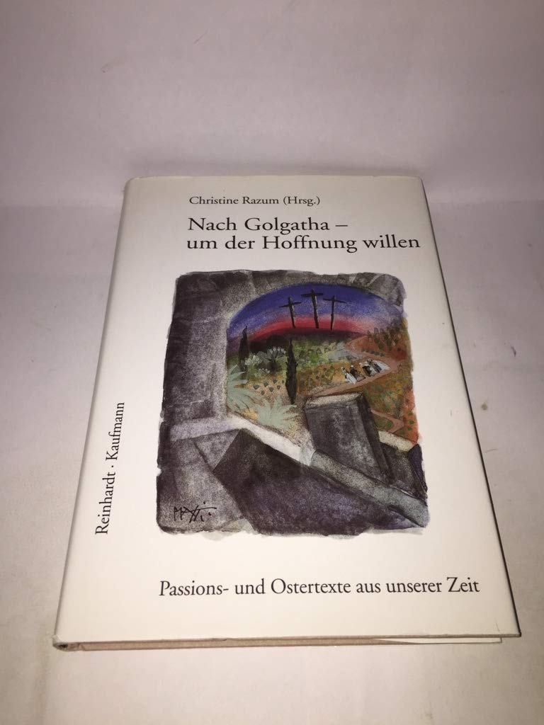 Nach Golgatha - um der Hoffnung willen Religion & Esotericism