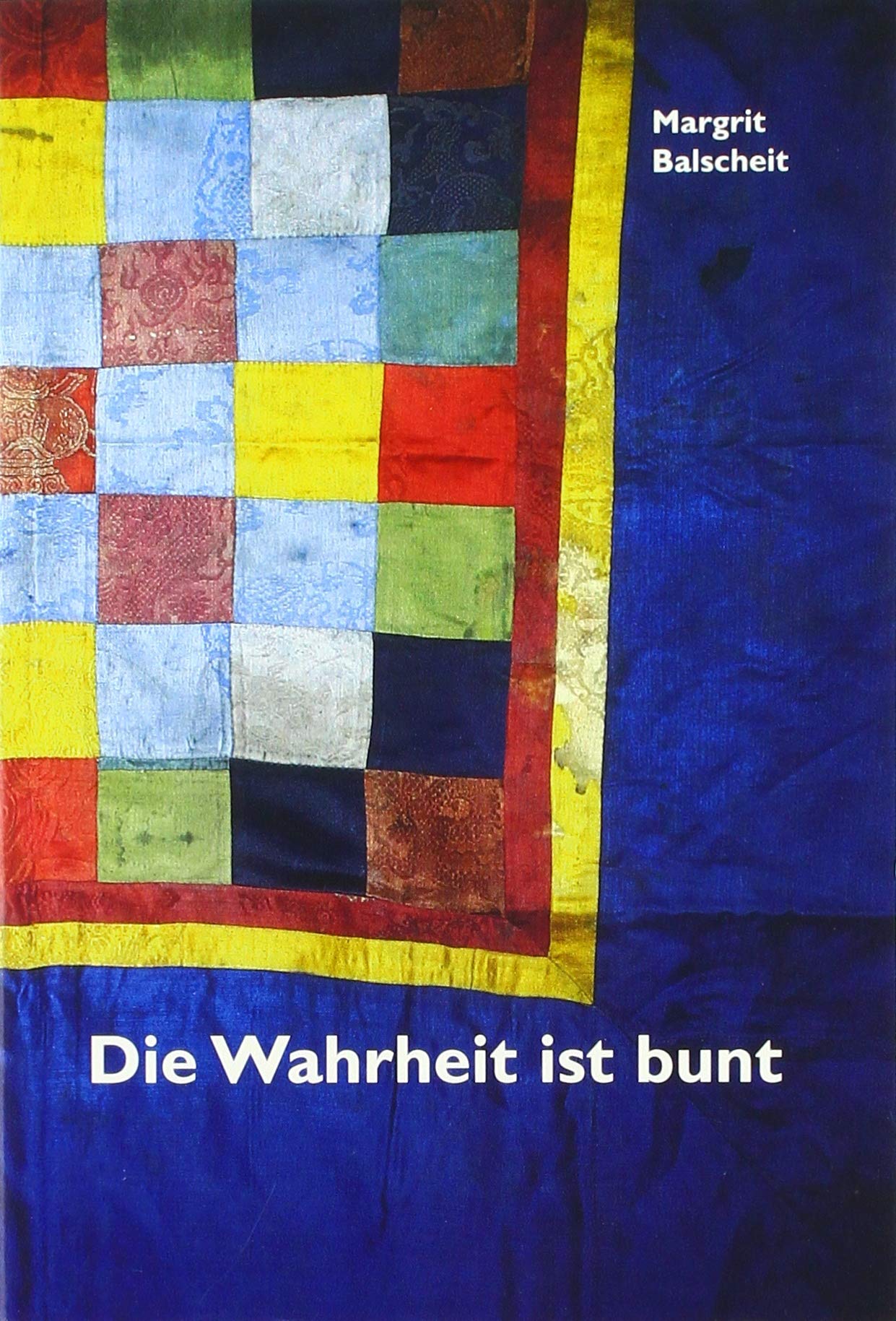Die Wahrheit ist bunt book
