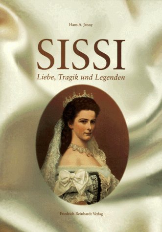 Sissi: Liebe, Tragik und Legenden. Zum 100. Todestag der Kaiserin Elisabeth Politics & Society