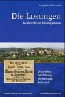 Die Losungen der Herrnhuter Brüdergemeine: Geschichte - Entstehung - Verbreitung - Gebrauch: Geschichte, Entstehung, Verbreitung, Gebrauch. Von d. Evangelischen Brüder-Unität Religion & Esotericism