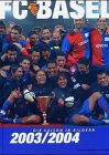 FC Basel 2003/2004. Die Saison in Bildern Leisure & Fun