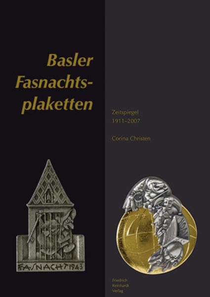 Basler Fasnachtsplaketten: Zeitpiegel 1911-2007 Politics & History