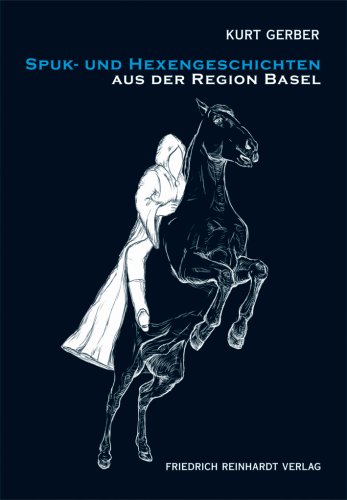 Spuk- und Hexengeschichten aus der Region Basel Books