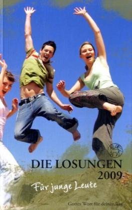 Losungen Deutschland 2009 / Die Losungen für junge Leute 2009: Gottes Wort für deinen Tag Calendars