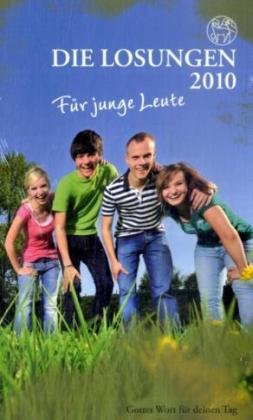 Losungen Deutschland 2010: Die Losungen der Herrnhuter Brüdergemeinde für das Jahr 2010 für junge Leute Religion & Esotericism