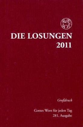 Die Losungen 2011: Die Losungen für Deutschland / Grossdruckausgabe, gebunden Religion & Esotericism