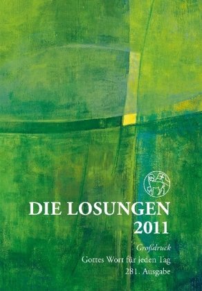 Die Losungen 2011: Die Losungen für Deutschland / Grossdruck-Geschenkausgabe Religion & Esotericism