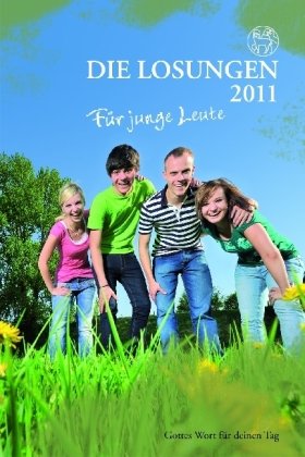 Die Losungen für junge Leute 2011: Die Losungen für Deutschland Religion & Esotericism