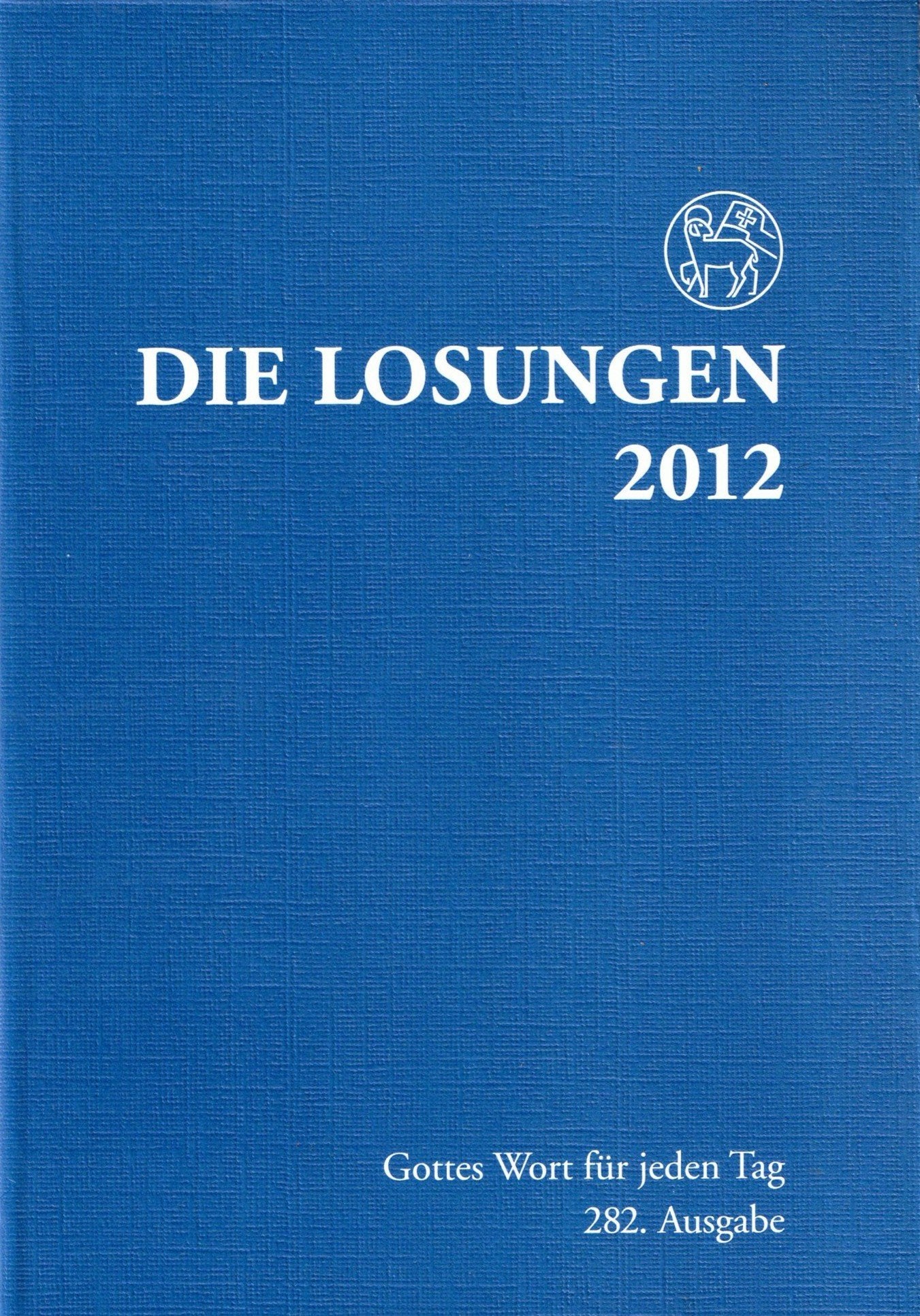 Die Losungen Deutschland 2012 / Die Losungen 2012. Normalausgabe Religion & Esotericism