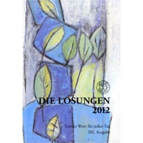 Die Losungen Deutschland 2012 / Die Losungen 2012. Geschenkausgabe: Normalausgabe mit farbigem Cover Religion & Esotericism