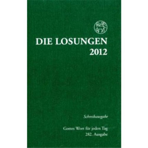Die Losungen Deutschland 2012 / Die Losungen 2012. Schreibausgabe: mit unbedruckten Schreibseiten Religion & Esotericism
