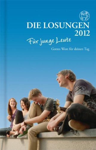 Die Losungen Deutschland 2012 / Die Losungen für junge Leute 2012 Religion & Esotericism