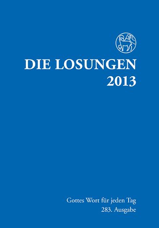 Die Losungen 2013. Deutschland / Die Losungen 2013. Normalausgabe Religion & Esotericism