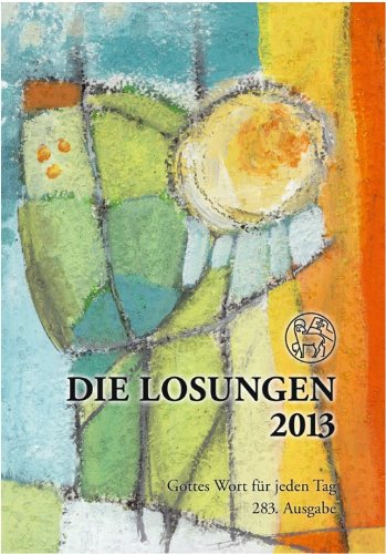 Die Losungen 2013. Deutschland / Die Losungen 2013. Geschankausgabe Normalschrift Religion & Esotericism