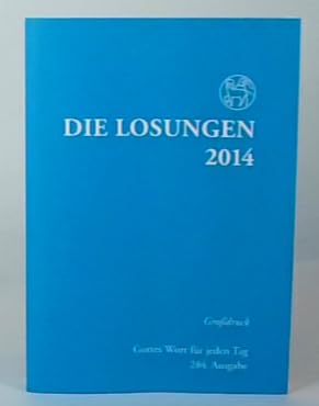 Die Losungen 2014. Deutschland / Die Losungen 2014: Grossdruckausgabe. Kartoniert. Calendars