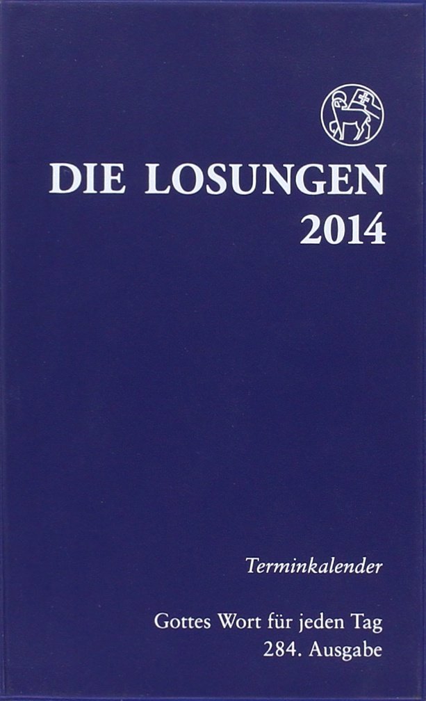 Die Losungen 2014. Deutschland / Die Losungen 2014: Terminkalender Calendars