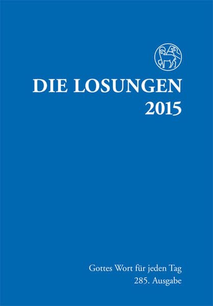 Die Losungen 2015 - Deutschland / Die Losungen 2015: Normalausgabe Calendars