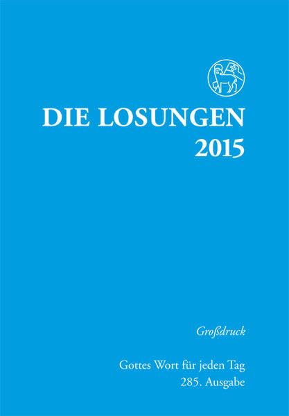 Die Losungen 2015 - Deutschland / Die Losungen 2015: Grossdruckausgabe, kartoniert Calendars
