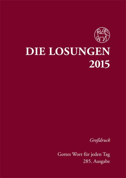Die Losungen 2015 - Deutschland / Die Losungen 2015: Grossdruckausgabe, Hardcover Calendars