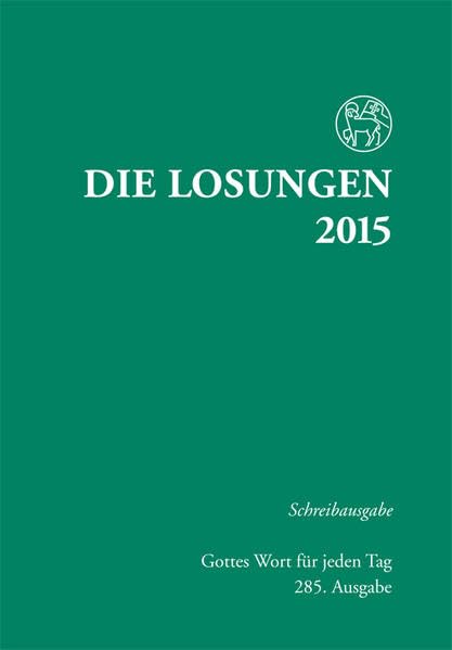 Die Losungen 2015 - Deutschland / Die Losungen 2015: Schreibausgabe Calendars