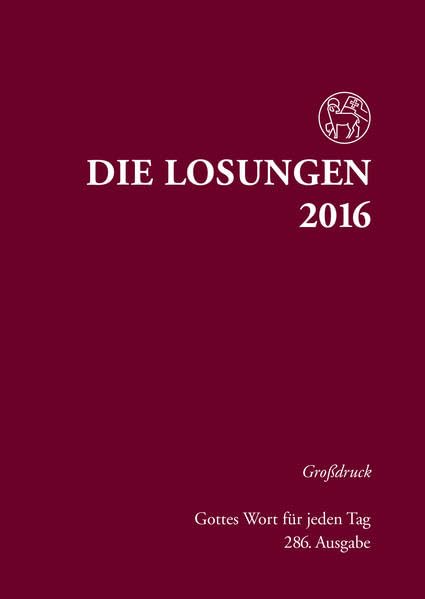 Die Losungen 2016 - Deutschland / Die Losungen 2016: Großdruckausgabe, Hardcover Calendars