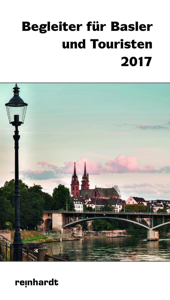 Begleiter für Basler und Touristen 2017 Leisure, Home & Garden