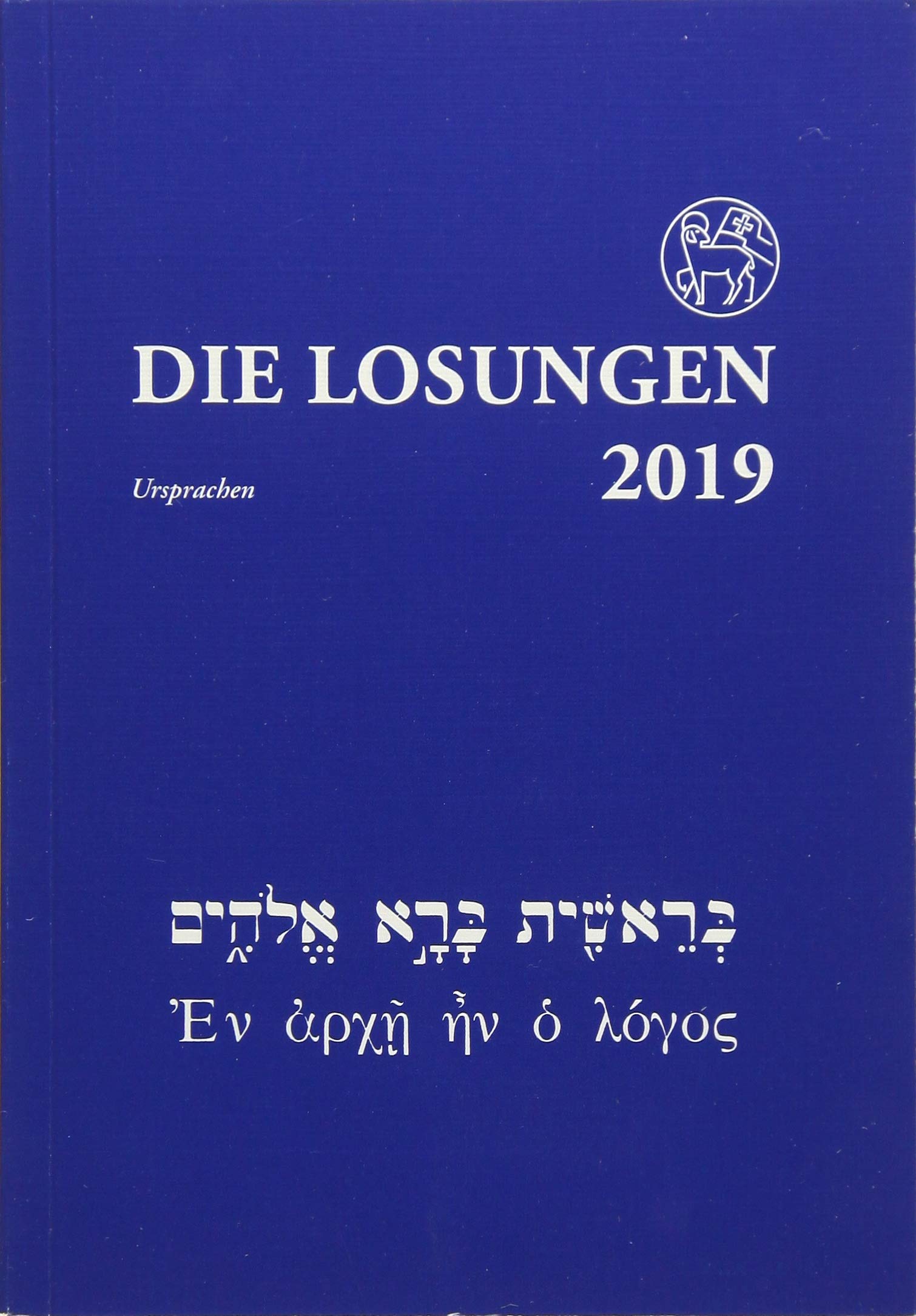 Die Losungen 2019. Deutschland / Die Losungen 2019 in der Ursprache: Die täglichen Losungen und Lehrtexte der Brüdergemeine für das Jahr in der Ursprache. Hebräisch-Griechisch mit Übersetzungshilfe Leisure, Home & Garden