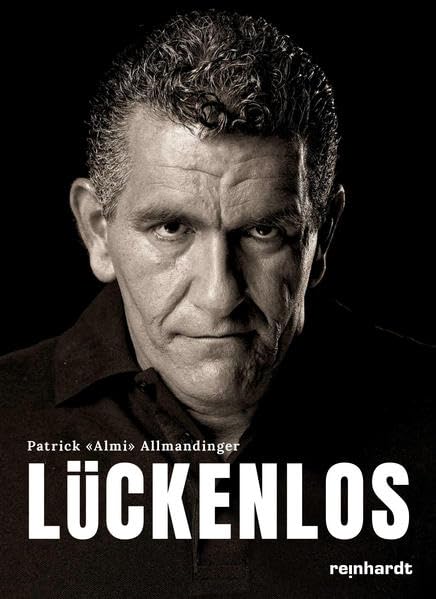 Lückenlos: Biografie von Patrick «Almi» Allmandinger book