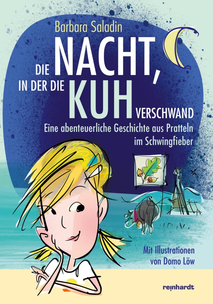 Die Nacht, in der die Kuh verschwand: Eine abenteuerliche Geschichte aus Pratteln im Schwingfieber Children's books