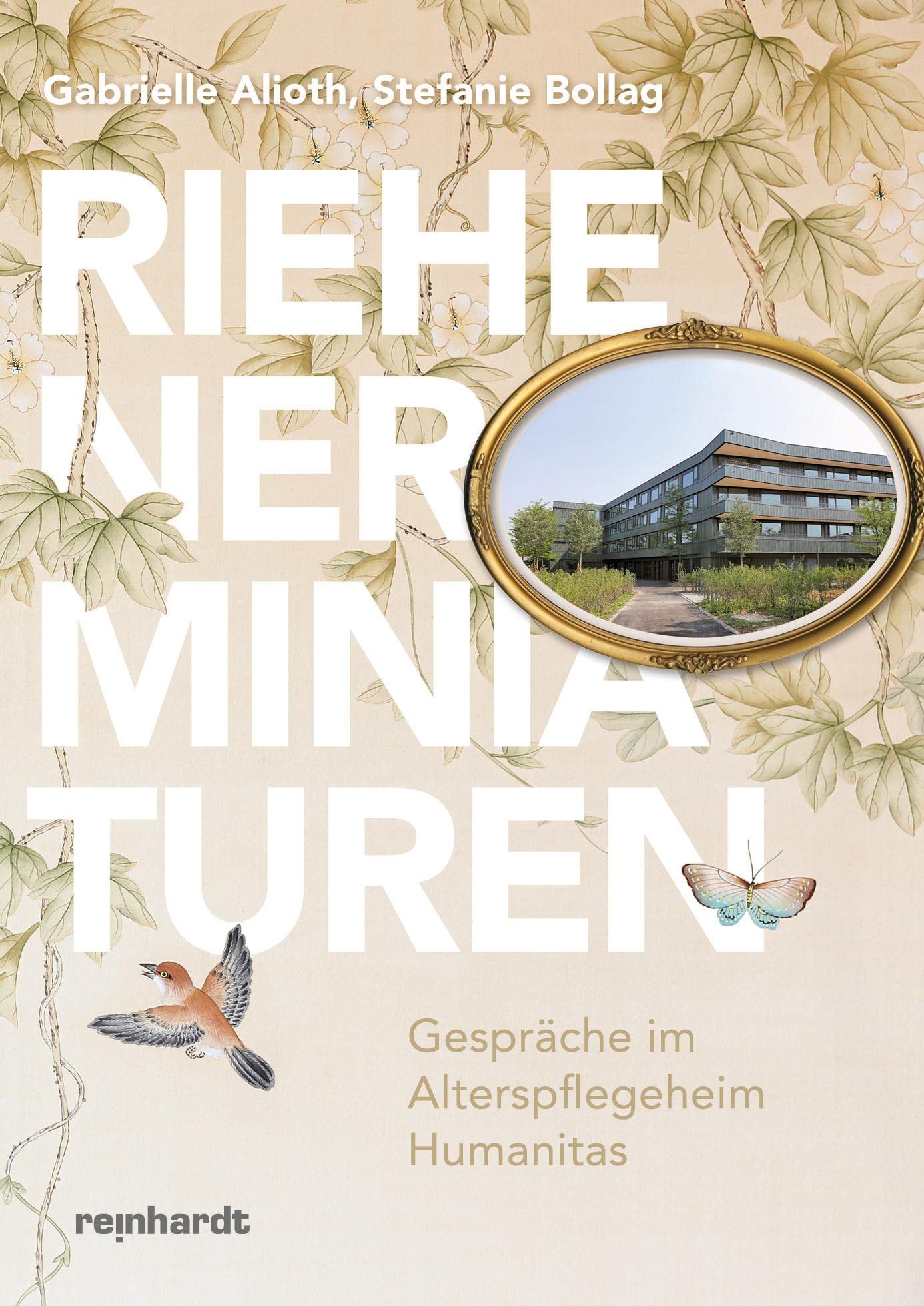 Riehener Miniaturen: Gespräche im Alterspflegeheim Humanitas Contemporary literature