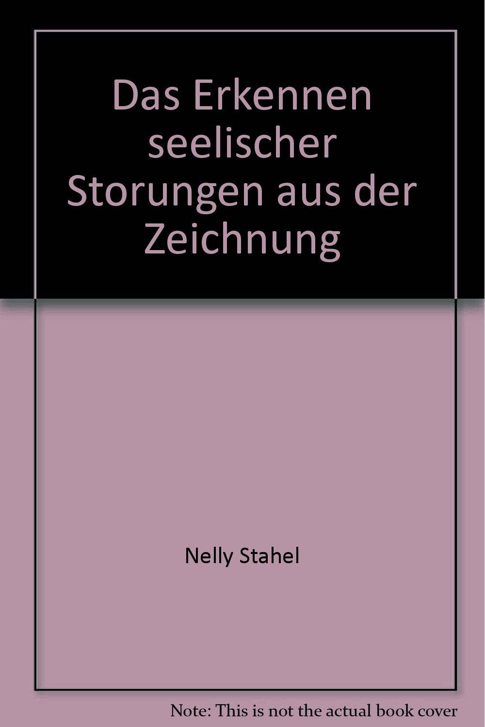 Das Erkennen seelischer Störungen aus der Zeichnung. Das heilende Eifersuchtsgespräch Mit 47 mehrfarbigen und 103 einfarbigen Zeichungen Books