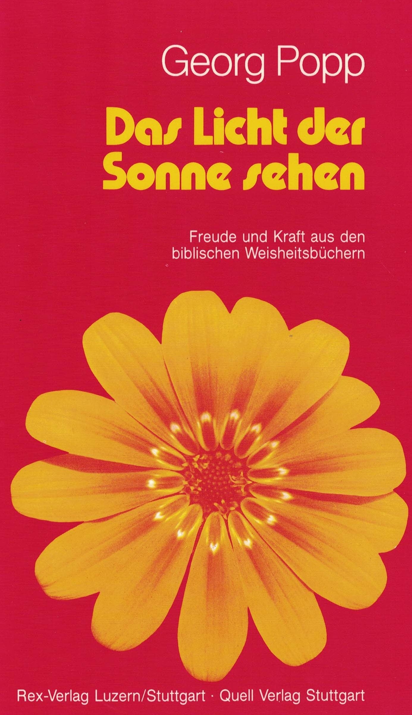 Das Licht der Sonne sehen. Freude und Kraft aus den biblischen Weisheitsbüchern Lifestyle
