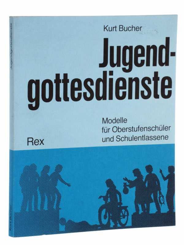 Jugendgottesdienste Modelle für Oberstufenschüler und Schulentlassene Books