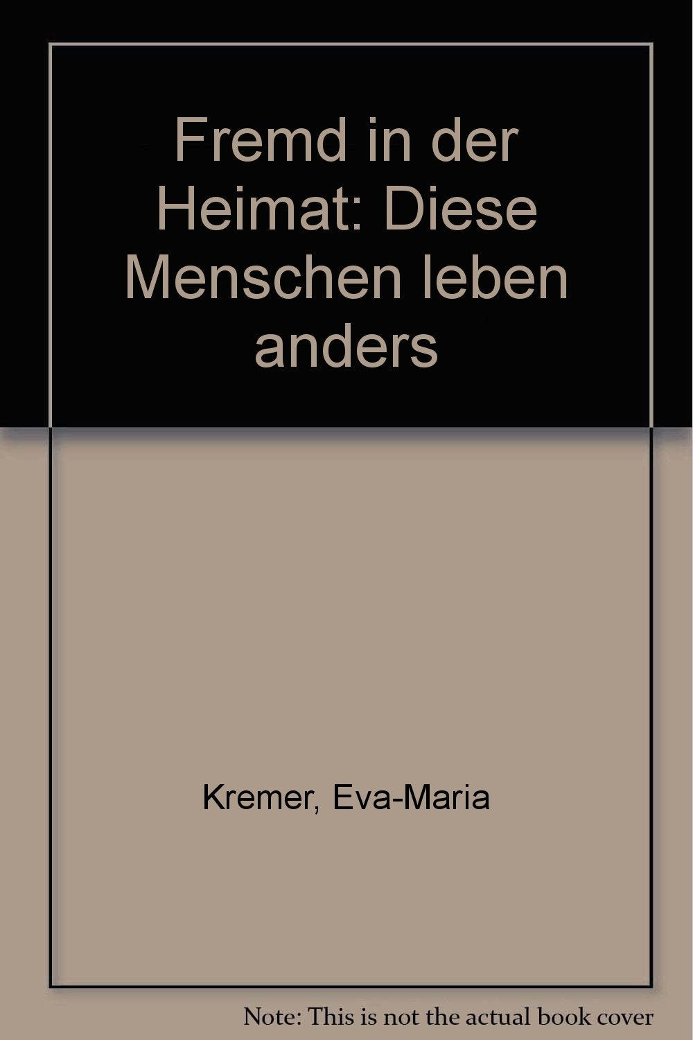 Fremde in der Heimat: Diese Menschen leben anders Books
