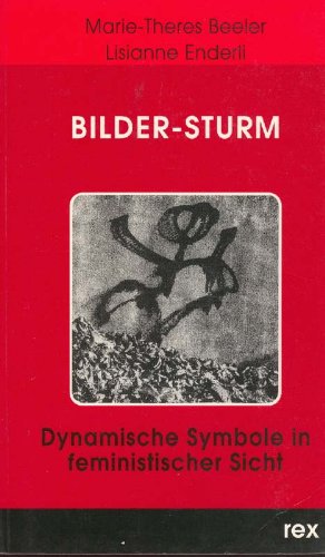 Bilder-Sturm: Dynamische Symbole in feministischer Sicht Books