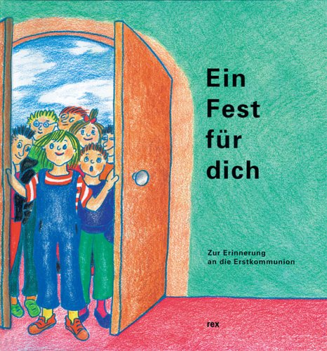 Ein Fest für dich: Zur Erinnerung an die Erstkommunion Non-fiction